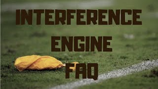 Interference Engine FAQ [upl. by Anehsak326]