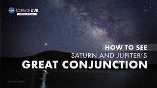 NASA Science Live How to See Saturn and Jupiter’s Great Conjunction [upl. by Eillam565]