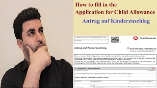 How to fill in the Application for Child Allowance  Antrag auf Kinderzuschlag [upl. by Martijn]