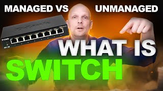 What Is A Network Switch Explained Managed VS Unmanaged Switch In Networking [upl. by Abert520]