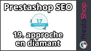 Tuto Prestashop 17  SEO  Lapproche en diamant ép 19 [upl. by Paloma]