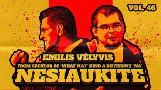 Nesiaukite vol 46  Emilis Vėlyvis [upl. by Selij]