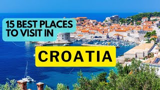 15 Best Places To Visit In Croatia 2024 [upl. by Pubilis]