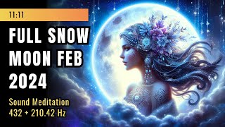 Full Moon Meditation Embrace the Snow Moon with Sound Meditation February 2024 ❄️🌕✨ [upl. by Ainola]