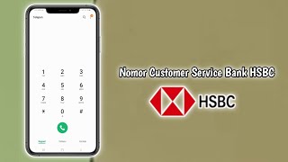 Nomor Customer Service Bank HSBC Terbaru [upl. by Dnalkrik625]