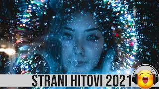 Strani Hitovi 2021 Vol 3 ♫ Najbolja Strana Glazba 2021 ♫ [upl. by Galatea856]