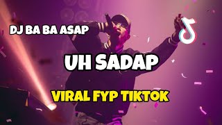 DJ UH SADAP VIRAL TIKTOK‼️Adit Sparky Official Nwrmxx FULLBASS [upl. by Balfore]