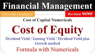 Cost of Equity Cost of capital fm revision Dividend Yield Earning Yield Dividend plus growth [upl. by Ammamaria]