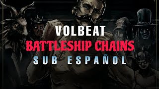 Volbeat  Battleship Chains Sub Español [upl. by Adekan]