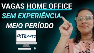 VAGAS EM HOME OFFICE SEM EXPERIÊNCIA  ATENTO contratando para atendimento ao cliente [upl. by Seda148]