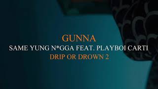 Gunna  Same Yung Ngga Feat Playboi Carti Official Audio [upl. by Hertha]