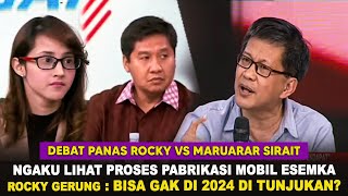 DEBAT PANAS ROCKY GERUNG VS MARUARAR SIARAIT SOAL MOBIL ESEMKA DAN IBU KOTA NUSANTARA [upl. by Laleb]