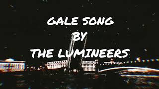 Gale Song Lyric Video by The Lumineers [upl. by Retrak]