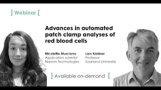 Webinar  Advances in automated patch clamp analyses of red blood cells [upl. by Carce]