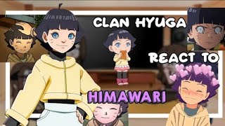 •• Clan Hyuga react to Himawari •• 🛐🌻 11 🇧🇷🇺🇲 [upl. by Ebberta337]