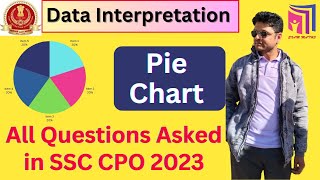 Data Interpretation  Pie Chart DI Questions Asked in SSC CPO 2023 [upl. by Renat]