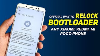 Relock Bootloader On Any Xiaomi Redmi Mi Or Poco Phone  Official Way To Lock Bootloader [upl. by Rraval]