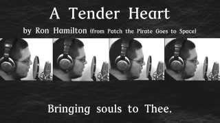 A Tender Heart A Capella Hymn Ron Hamilton  SATB Multitrack [upl. by Nnaeinahpets]