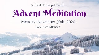 Advent Meditation  Rev Kate Atkinson  Nov 30th [upl. by Acsisnarf]