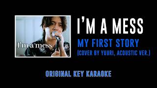 Im a mess  Yuuri 優里 Acoustic Cover  MY FIRST STORY  カラオケ  Karaoke Instrumental with Lyrics [upl. by Nibuz]