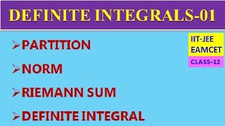 DEFINITE INTEGRALS01  PARTITION  NORM  RIEMANN SUM  CLASS12  IITJEE EAMCET [upl. by Rives]