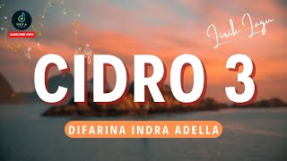 CIDRO 3  Difarina Indra Adella  OM ADELLA  Lirik [upl. by Sillaw]