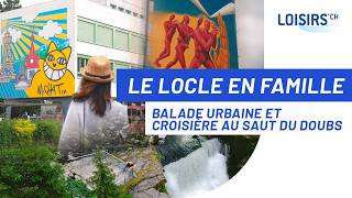 Le Locle en Famille  Balade Urbaine et Croisière vers le Saut du Doubs [upl. by Nueoht732]