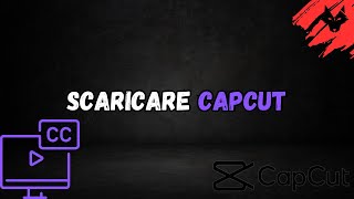 Scarica e Installa CapCut su Windows  Guida Facile e Veloce [upl. by Calypso]