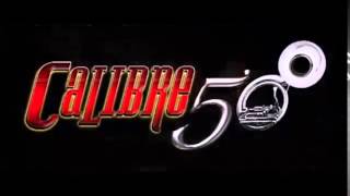 Calibre 50 Colmillo Norteño Bailame [upl. by Stauffer]