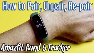 Amazfit Band 5 How to Pair Unpair RePair [upl. by Denoting203]