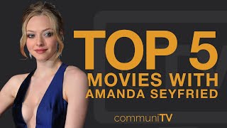 TOP 5 Amanda Seyfried Movies [upl. by Crespi926]