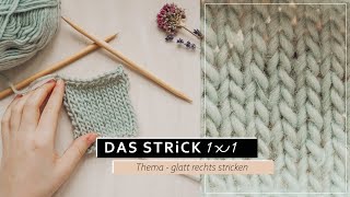 Was bedeutet glatt rechts stricken Strickanleitung 4 das Strick 1x1 [upl. by Palocz]