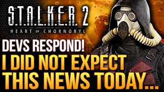 STALKER 2  I Did NOT Expect This News TodayDevs Respond About Big Concerns New Updates [upl. by Parris717]