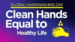 Global Handwashing Day 2019 Clean Hands For A Healthy Life [upl. by Peh770]