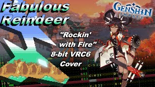 Genshin Impact quotRockin with Firequot 8bit VRC6 Cover  FabulousReindeer [upl. by Nagyam441]