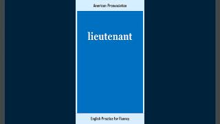 lieutenant How to Say or Pronounce LIEUTENANT in American British English Pronunciation [upl. by Isoais]