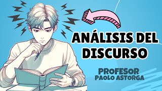 ANÁLISIS DEL DISCURSO  ¿Cómo se realiza el análisis del discurso [upl. by Ahsuas]