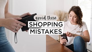 5 Major SHOPPING MISTAKES To Avoid  What To Do INSTEAD  Minimalist Shopping Tips [upl. by Alolomo50]