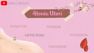 Penjelasan Singkat Atonia Uteri [upl. by Ainez]