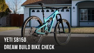 Yeti SB150 Dream Build Bike Check  One Year Review [upl. by Alden]