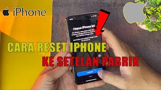 CARA RESET PABRIK IPHONE  CARA RISET IPHONE KE SETELAN PABRIK [upl. by Packston]