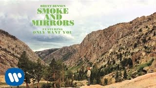 Brett Dennen  Only Want You Official Audio [upl. by Geoffrey]