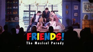 FRIENDS The Musical Parody [upl. by Idnas]