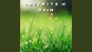 Infinite Soft Trickling Rain [upl. by Varien]