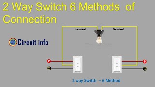 Two way Switch Connection 6 Methods Connection Diagram CircuitInfo [upl. by Ibmab863]