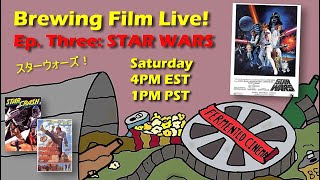 Brewing Film Live Ep 3 Star Wars  Cheap Knock Offs [upl. by Joya]