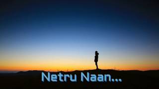 Netru Naan song with Lyrics from Jeeva [upl. by Uyerta]