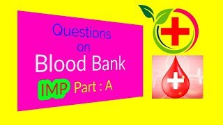 Blood Bank  Part  A  20 Questions on Blood bank  Laboratory Videos [upl. by Ecinaej62]