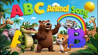 ABC Animal Song 2024  Easy way to Teach Kids Learn the Alphabet Through Fun and Adventurequot [upl. by Rhody]