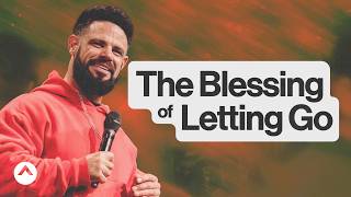 The Blessing Of Letting Go  Pastor Steven Furtick  Elevation Church [upl. by Dupre633]